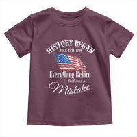 Funny History Began July 4th 1776 Everthing Before That Was A Mistake Toddler T Shirt 4th Of July