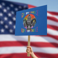 Funny Gay By Chance Alpha By Choice Protest Sign Wolf Alpha LGBTQ - Wonder Print Shop