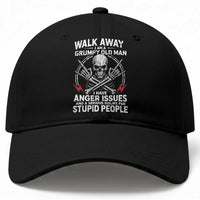 Walk Away I Am A Grumpy Old Man I Have Anger Issues Baseball Cap Funny Senior Citizen