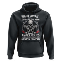 Walk Away I Am A Grumpy Old Man I Have Anger Issues Hoodie Funny Senior Citizen