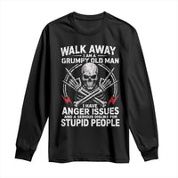 Walk Away I Am A Grumpy Old Man I Have Anger Issues Long Sleeve Shirt Funny Senior Citizen