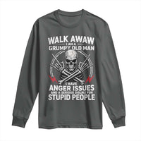 Walk Away I Am A Grumpy Old Man I Have Anger Issues Long Sleeve Shirt Funny Senior Citizen