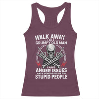 Walk Away I Am A Grumpy Old Man I Have Anger Issues Racerback Tank Top Funny Senior Citizen