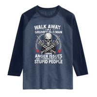 Walk Away I Am A Grumpy Old Man I Have Anger Issues Raglan Shirt Funny Senior Citizen
