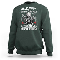 Walk Away I Am A Grumpy Old Man I Have Anger Issues Sweatshirt Funny Senior Citizen
