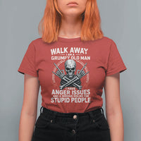 Walk Away I Am A Grumpy Old Man I Have Anger Issues T Shirt For Women Funny Senior Citizen