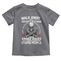 Walk Away I Am A Grumpy Old Man I Have Anger Issues Toddler T Shirt Funny Senior Citizen