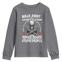 Walk Away I Am A Grumpy Old Man I Have Anger Issues Youth Sweatshirt Funny Senior Citizen
