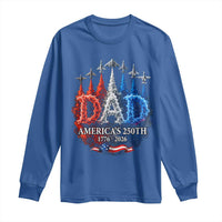 Dad USA 250th Anniversary Long Sleeve Shirt Jet Fighter American Flag Father's Day 4th of July