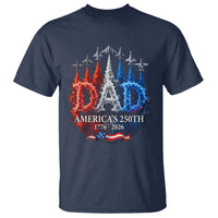 Dad USA 250th Anniversary T Shirt Jet Fighter American Flag Father's Day 4th of July