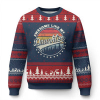 Awesome Like My Daughter Ugly Christmas Sweater Funny Dad Quote Retro Father's Day