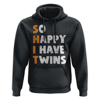 Shit So I Have Twins Hoodie Funny Twin Dad Twin Mom