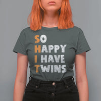 Shit So I Have Twins T Shirt For Women Funny Twin Dad Twin Mom