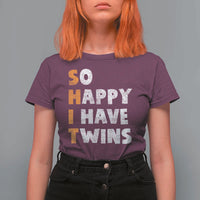 Shit So I Have Twins T Shirt For Women Funny Twin Dad Twin Mom