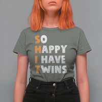 Shit So I Have Twins T Shirt For Women Funny Twin Dad Twin Mom