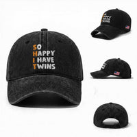 Shit So I Have Twins Washed Cotton Baseball Cap Funny Twin Dad Twin Mom