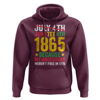 Juneteenth Hoodie 1865 Is Freedom Day Because My Ancestors Weren't Free In 1776 - Wonder Print Shop