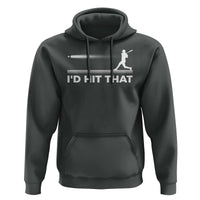 Funny Baseball Hoodie I'd Hit That Sport Player - Wonder Print Shop