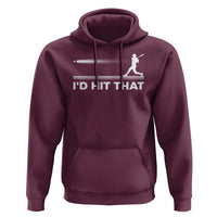 Funny Baseball Hoodie I'd Hit That Sport Player - Wonder Print Shop