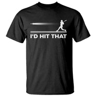 Funny Baseball T Shirt I'd Hit That Sport Player - Wonder Print Shop