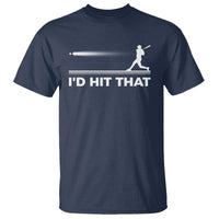 Funny Baseball T Shirt I'd Hit That Sport Player - Wonder Print Shop