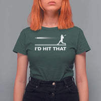 Funny Baseball T Shirt For Women I'd Hit That Sport Player - Wonder Print Shop