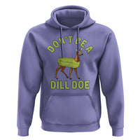 Funny Pickle Hoodie Don't Be A Dill Doe Naughty Reindeer - Wonder Print Shop