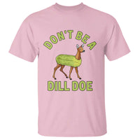 Funny Pickle T Shirt Don't Be A Dill Doe Naughty Reindeer - Wonder Print Shop