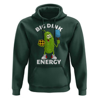 Funny Pickleball Hoodie Big Dink Energy Pickle Ball Dill Lover - Wonder Print Shop
