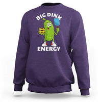 Funny Pickleball Sweatshirt Big Dink Energy Pickle Ball Dill Lover - Wonder Print Shop