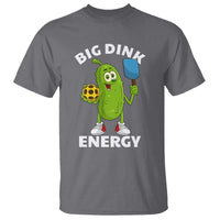Funny Pickleball T Shirt Big Dink Energy Pickle Ball Dill Lover - Wonder Print Shop