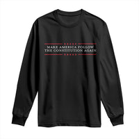 Funny Make America Follow The Constitution Again Long Sleeve Shirt - Wonder Print Shop