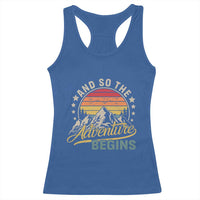 And So The Adventure Begins Racerback Tank Top Camping Hiking Lover - Wonder Print Shop
