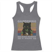 Funny Gardening Because Murder Is Wrong Racerback Tank Top Retro Black Cat Plant Lover - Wonder Print Shop