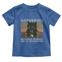 Funny Gardening Because Murder Is Wrong Toddler T Shirt Retro Black Cat Plant Lover - Wonder Print Shop