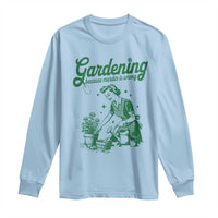 Funny Gardening Because Murder Is Wrong Long Sleeve Shirt Plant Lady - Wonder Print Shop