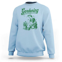 Funny Gardening Because Murder Is Wrong Sweatshirt Plant Lady - Wonder Print Shop