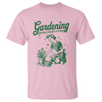 Funny Gardening Because Murder Is Wrong T Shirt Plant Lady - Wonder Print Shop