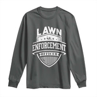 Funny The Lawn Enforcement Officer Long Sleeve Shirt Gardening Lawn Mower Father's Day - Wonder Print Shop