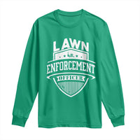 Funny The Lawn Enforcement Officer Long Sleeve Shirt Gardening Lawn Mower Father's Day - Wonder Print Shop