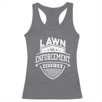 Funny The Lawn Enforcement Officer Racerback Tank Top Gardening Lawn Mower Father's Day - Wonder Print Shop