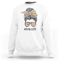 Paraprofessional Teacher Sweatshirt Para Life Messy Bun Sunglasses School Supplies - Wonder Print Shop