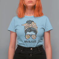 Paraprofessional Teacher T Shirt For Women Para Life Messy Bun Sunglasses School Supplies - Wonder Print Shop