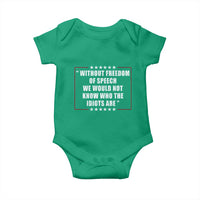 Without Freedom Of Speech We Would Not Know Who The Idiots Are Baby Onesie First Amendment Humor