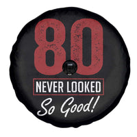 80 Never Looked So Good Funny 80th Birthday Spare Tire Cover