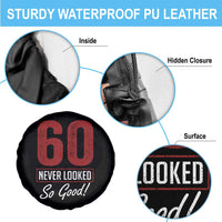 60 Never Looked So Good Funny 60th Birthday Spare Tire Cover