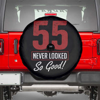 55 Never Looked So Good Funny 55th Birthday Spare Tire Cover