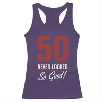 50 Never Looked So Good Funny 50th Birthday Racerback Tank Top
