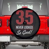 35 Never Looked So Good Funny 35th Birthday Spare Tire Cover