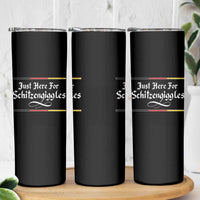 Just Here For Schitzengiggles Funny Oktoberfest Skinny Tumbler German Beer Festival Humor